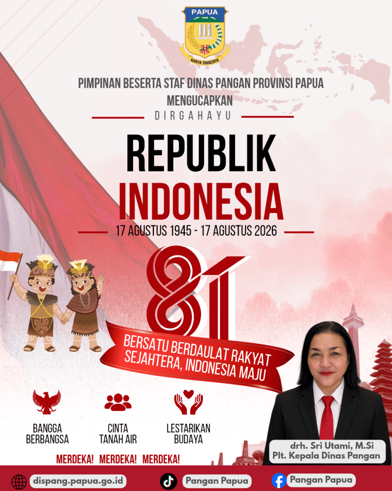Pimpinan Beserta Staf Dinas Pangan Provinsi Papua Mengucapkan Dirgahayu Republik Indonesia Ke -81