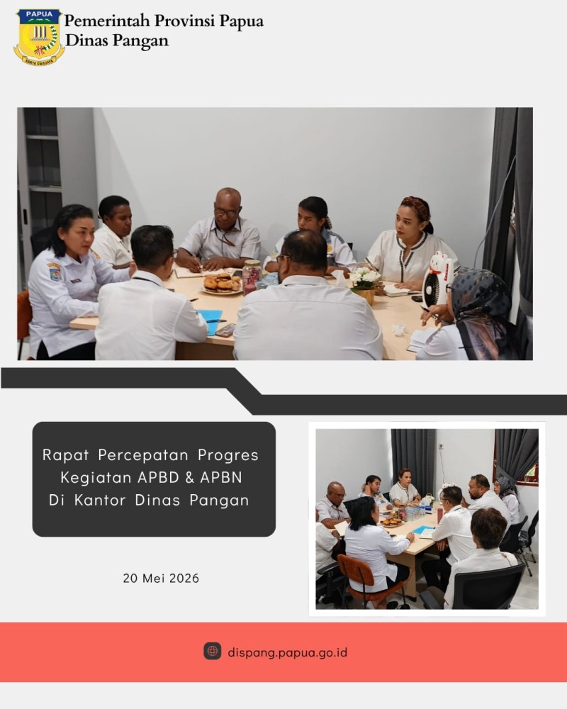 Rapat Percepatan Progress kegiatan APBD dan APBN Di Dinas Pangan Provinsi Papua Tanggal 20 Mei 2026